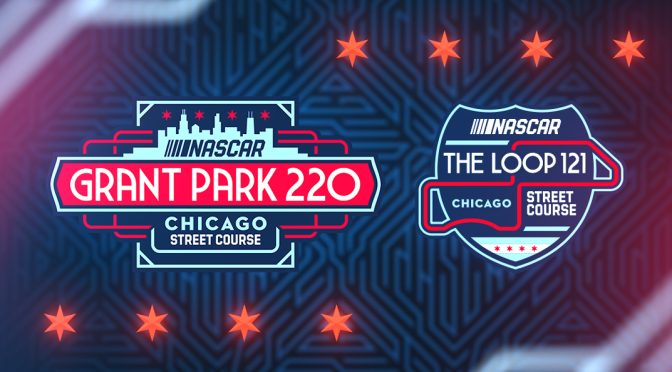 Featured Image for Chicago Street Races to be Named the Grant Park 220 NASCAR Cup Series Race & The Loop 121 NASCAR Xfinity Series Race